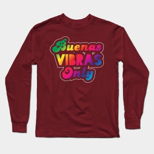 Buenas Vibras Only - Rainbow Long Sleeve T-Shirt